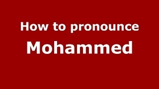 How to pronounce Mohammed