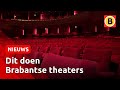 Dilemma voor theaters: wel of niet open gaan? | Omroep Brabant