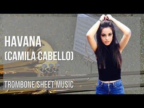 Trombone Sheet Music: How to play Havana by Camila Cabello