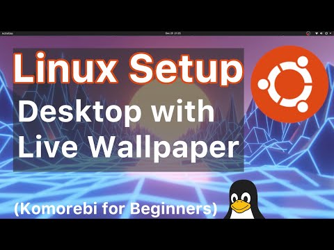 Install Komorebi and Setup a Live Wallpaper on Ubuntu/Debian | Linux Beginners Tutorial