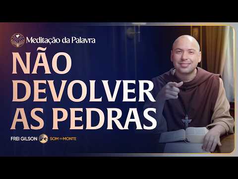 FREI GILSON-MEDITAÇÃO DA PALAVRA