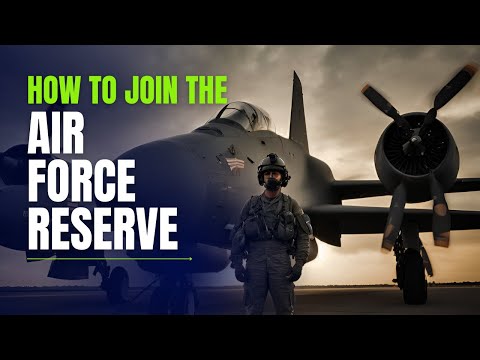 How to Join the Air Force Reserve: Everything You Need to Know (Step-by-Step Guide) (Tips & Tricks)