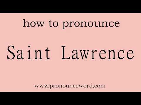 Saint Lawrence. How to pronounce the english word Saint Lawrence .Start with S. Learn from me.