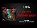 Korn Die Yet Another Night Lyrics Video