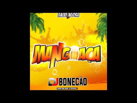 MANGUAÇA 2K19 DJ BONECÃO PRA PAREDÃO