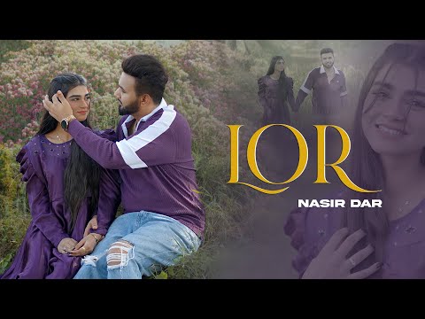 Lor Nasir Dar |Official Video | New Punjabi Songs 2025