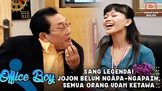 Download lagu SANG LEGENDA! JOJON BELUM NGAPA-NGAPAIN, SEMUA ORANG UDAH KETAWA - OFFICE BOY mp3