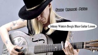 Johnny Winter  Boogie Blues Slide Guitar Lesson