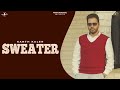 SWEATER Full Video KANTH KALER Latest Punjabi Songs 2016 New Punjabi Songs 2016