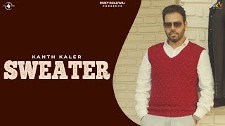 SWEATER (Full Video) || KANTH KALER || Latest Punjabi Songs 2016 || AMAR AUDIO