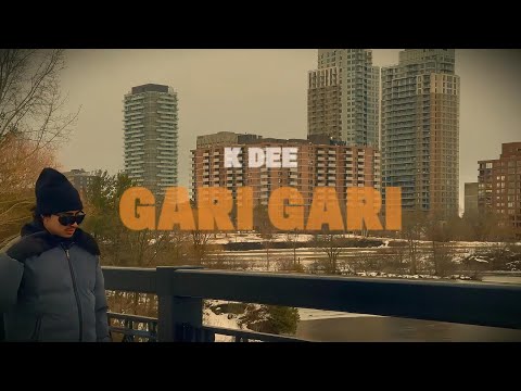 Gari Gari (Official Music Video) – K Dee