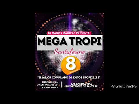 MEGA TROPI SANTAFESINO 8 - DJ MANOS MAGICAS