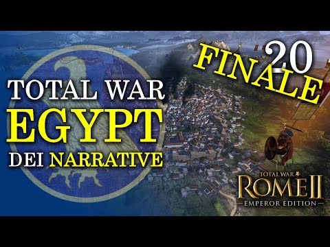 FINAL EPISODE!!! - Total War ROME 2 ~ EGYPTIAN Narrative campaign [Divide et Impera] #20