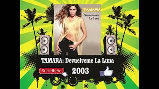 Tamara - Devuelveme La Luna (Radio Version)