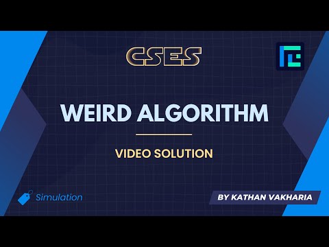 Weird Algorithm Cses