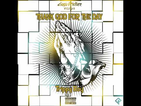 Trippy Boy - Thank God For The Day
