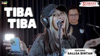 Download lagu TIBA TIBA - QUINN SALMAN | 3PEMUDA BERBAHAYA FEAT SALLSA BINTAN COVER mp3