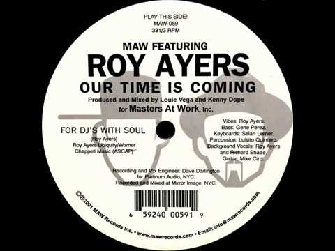 MAW Featuring Roy Ayers  -  Our Time Is Coming (For DJ's With Soul)