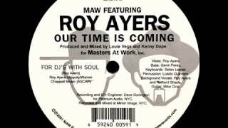 MAW Featuring Roy Ayers  -  Our Time Is Coming (For DJ's With Soul)