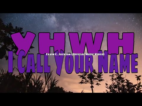 Ervin C. Jackson -  I Call Your Name (Official Music Video)