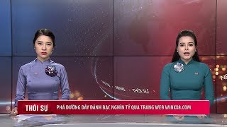 Phá đường dây đánh bạc nghìn tỷ qua trang web Winxx8 com