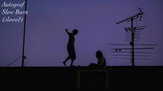 Autograf-Slow Burn (slowed)