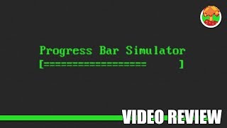 Review: Progress Bar Simulator (Steam) - Defunct Games