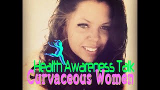 Health Awareness Talk - Curvaceous Women