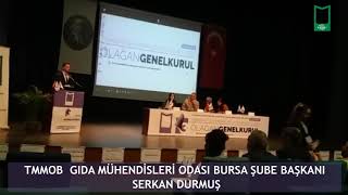 SERKAN DURMUŞ TMMOB GIDA MÜHENDİSLERİ ODASI BURSA ŞUBE BAŞKANI KONUŞMASI PMO 3.O