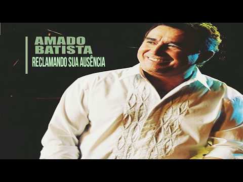 Amado Batista - Reclamando Sua Ausência