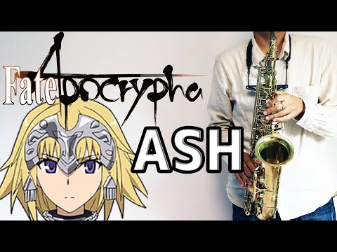 Fate/Apocrypha - ASH【in Eb】 by muta-sax