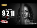 9 2 11 | Nau Do Gyarah | Part - 02 | Official Trailer | Ullu Originals | Releasing on : 28th May