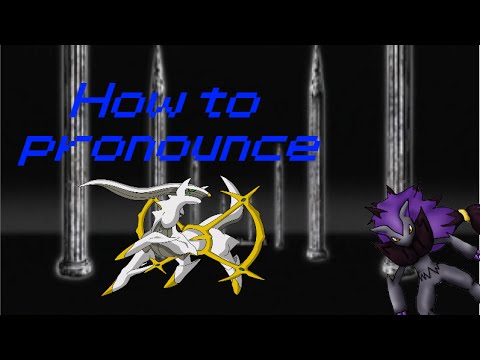 How to pronounce Arceus!