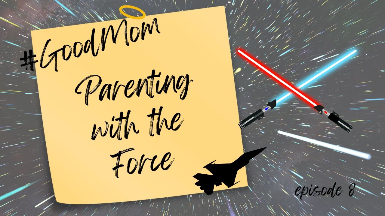 May the Fourth Be With You – A Star Wars Parenting Adventure