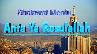 Download lagu Sholawat nabi Anta ya Rosulallah , lirik dan lagu anta ya Rosulallah ukhuwah Islamiyyah channel mp3