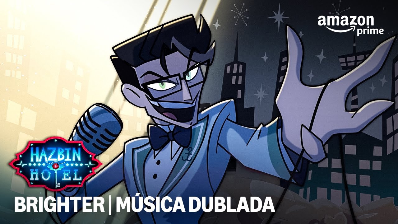 Brighter - Música  dublada | Hazbin Hotel | Prime Video