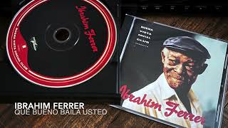 10. Qué bueno baila usted - IBRAHIM FERRER (Buena Vista Social Club Presents - 1999)