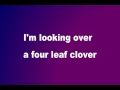 I'm looking over a 4 leaf clover sing along