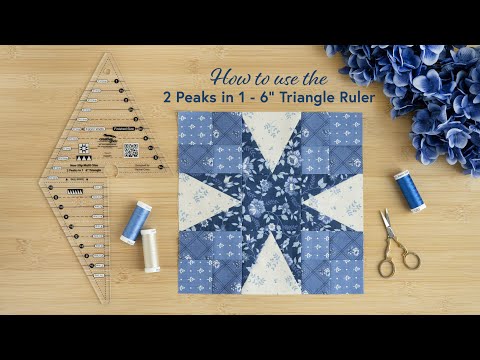 How to Use the 2 Peaks in 1 - 6" Triangle Ruler | a Shabby Fabrics Tutorial