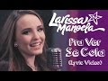 Download Lagu Larissa Manoela - Pra Ver Se Cola Lyric Vídeo Mp3 Free