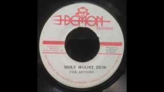 The Actions - Holy Mount Zion