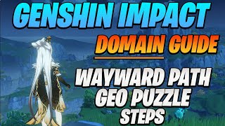 Genshin Impact - Domain to Wayward Path Geo Puzzle Guide and easy steps