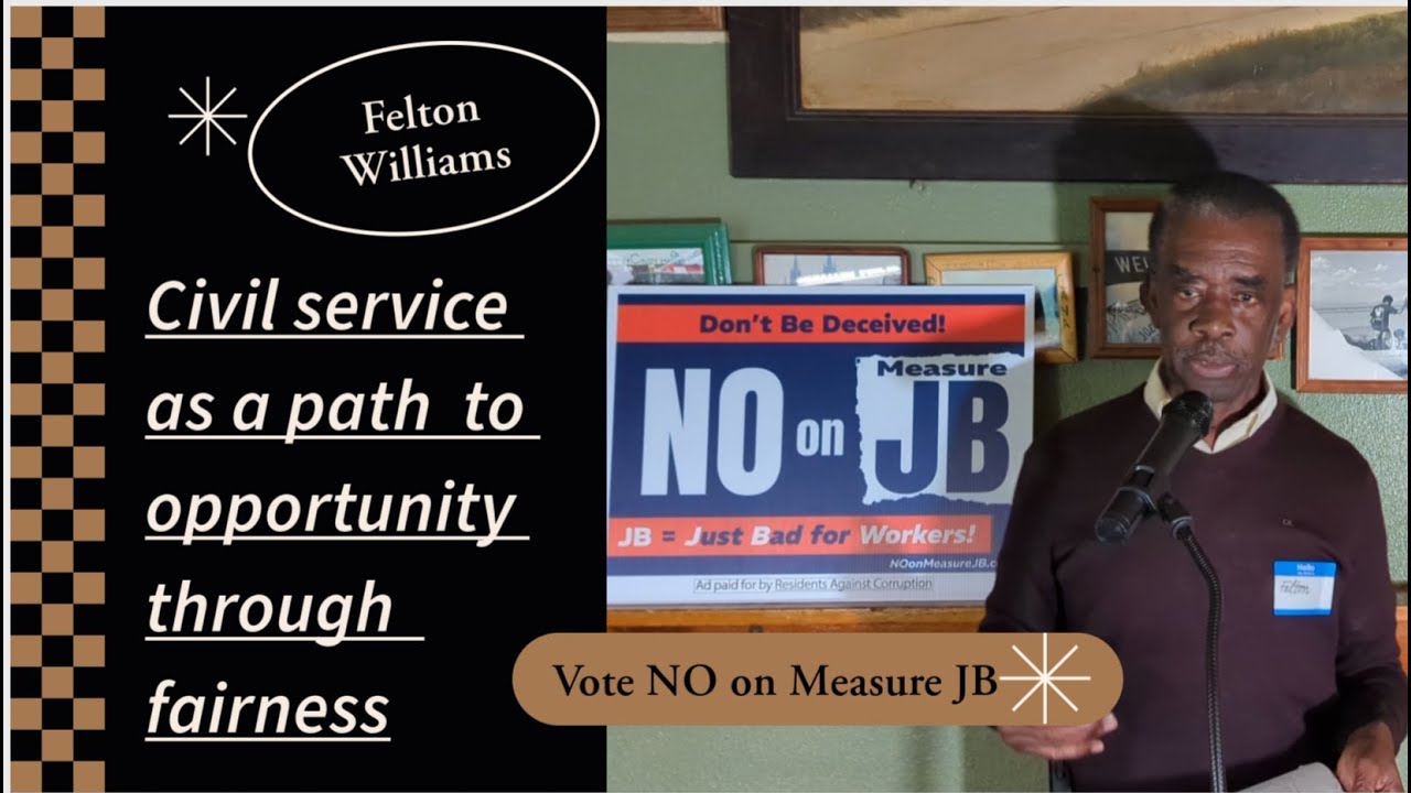 Felton Williams On #CivilService As A Pathway To Opportunity - Vote No On #LongBeachCA Measure JB