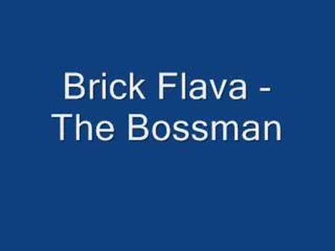 Brick Flava - The Bossman