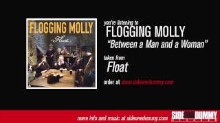 Flogging Molly - Between a Man and a Woman
