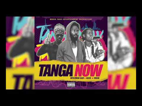 WISEMAN GAD , TADJA ,ALKA -TANGA NOW 2021