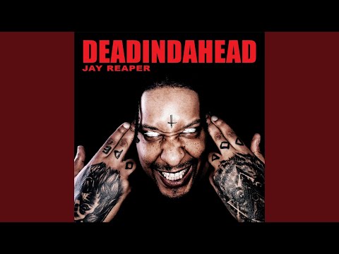 DeadindaheaD (feat. Jay Reaper)