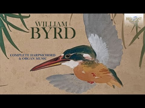 Byrd: Complete Harpsichord and Organ Music