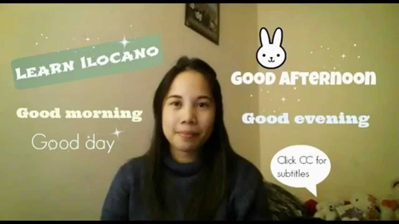 Learn Ilocano: Good Morning, Good Day, Afternoon, and Evening