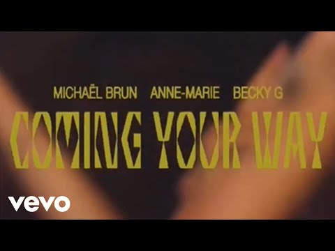 Michaël Brun, Anne-Marie & Becky G - Coming Your Way (Official Video)
